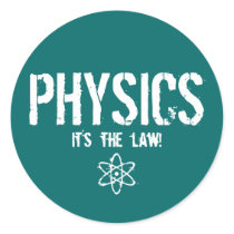 Physics - It's the Law! Round Stickers