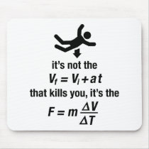 physics - it's the sudden deceleration that kills  mousepads