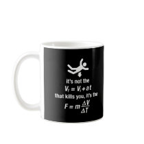 physics - it's the sudden deceleration that kills  coffee mugs