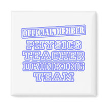 Physics Teacher Drinking Team magnets