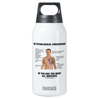 Physiological Consequences Pulling All Nighters SIGG Thermo 0.3L Insulated Bottle