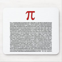 Pi = 3.141592653589 etc etc... whatever! mouse pad