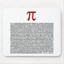Pi = 3.141592653589 etc etc... whatever! mouse pad