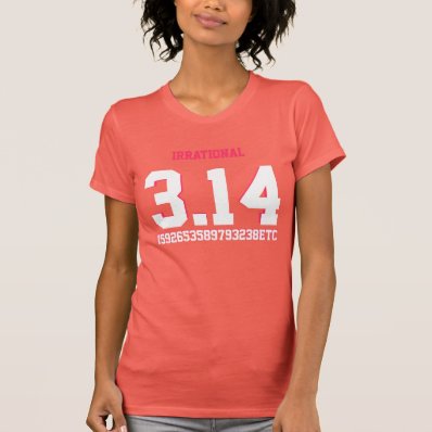 Pi 3.14 1592653589793238etc Irrational Ladies T Shirt