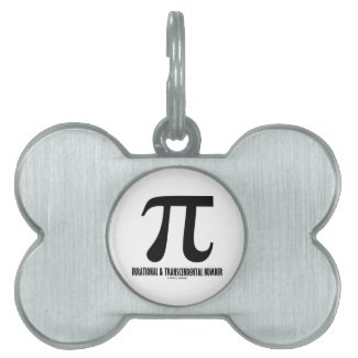 Pi Irrational And Transcendental Number (Math) Pet ID Tags