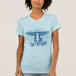 Pi is my copilot by Mudge Studios T Shirts