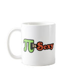 Pi is Sexy Mug
