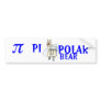 PI POLAR BEAR - HUMOR BUMPER STICKER