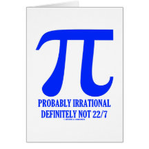 Pi Probably Irrational Definitely Not 22/7 (Blue) Card