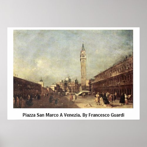 Piazza San Marco A Venezia. By Francesco Guardi Posters