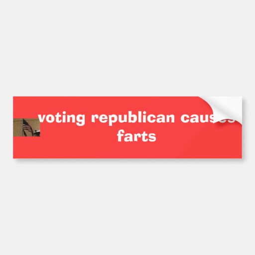pic006, voting republican causes farts bumper stickers