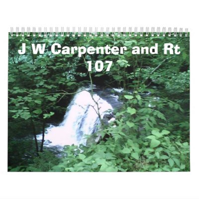 pic061107_16[1], J W Carpenter and Rt 107 Wall Calendar by jwcarpenterandrt107