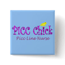 PICC Chick---PICC LINE Insertion NurseGifts Pin