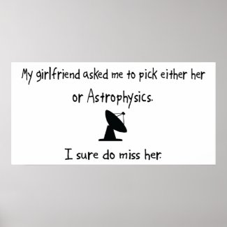 Pick Girlfriend or Astrophysics print