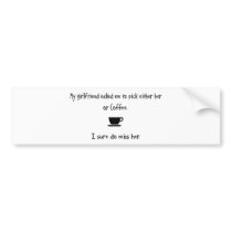 Pick Girlfriend or Coffee bumper stickers by whatitis Pick Girlfriend or Coffee bumper stickers