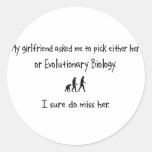 Pick Girlfriend or Evolutionary Biology Round Sticker