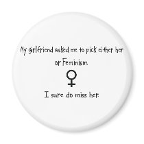 Pick Girlfriend or Feminism magnets by whatitis Pick Girlfriend or Feminism magnets