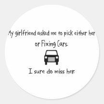 Pick Girlfriend or Fixing Cars Round Stickers