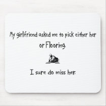 Pick Girlfriend or Flooring mousepads