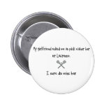 Pick Girlfriend or Lacrosse Pinback Button