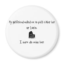 Pick Girlfriend or Latin magnets