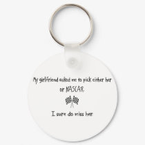 Pick Girlfriend or NASCAR keychains