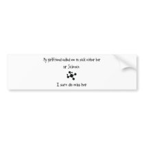 Pick Girlfriend or Science bumper stickers by whatitis Pick Girlfriend or Science bumper stickers