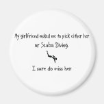 Pick Girlfriend or Scuba Diving Refrigerator Magnets