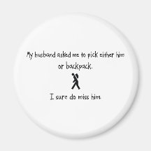 Pick Husband or Backpack Fridge Magnet