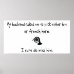 Pick Husband or French Horn posters