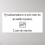 Pick Husband or Market Research Posters