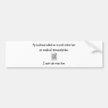 Pick Husband or Medical Transcription Bumper Sticker