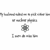 Pick Husband or Nuclear Physics Cut Out
