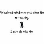 Pick Husband or Teaching Acrylic Cut Outs