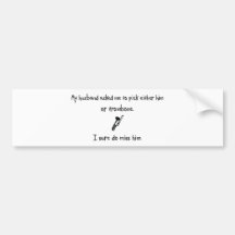 Pick Husband or Trombone Bumper Stickers