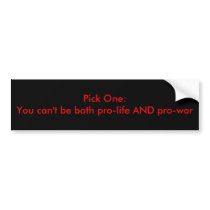 Pick One: Pro-life OR Pro-war bumper stickers