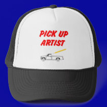 Pick Up Artist Truckers Hat