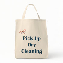 Pick Up Dry Cleaning Reminders Tote Bags