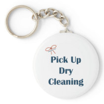 Pick Up Dry Cleaning Reminders Keychain