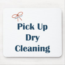 Pick Up Dry Cleaning Reminders Mouse Pad