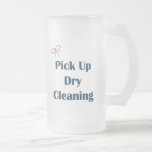 Pick Up Dry Cleaning Reminders Mugs