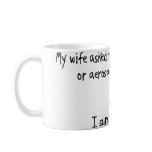 Pick Wife or Aerospace Engineering Coffee Mug
