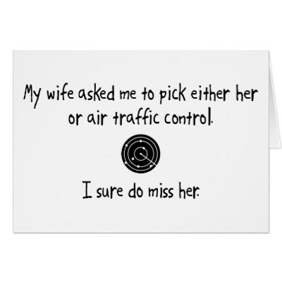 Pick Wife or Air Traffic Control Greeting Cards by 1000suns