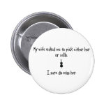 Pick Wife or Cello Button