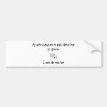 Pick Wife or Drama Bumper Sticker