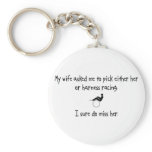 Pick Wife or Harness Racing Keychain