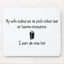 Pick Wife or Human Resources mousepads