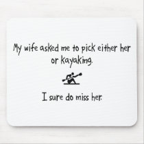 Pick Wife or Kayaking mousepads