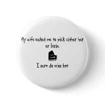 Pick Wife or Latin buttons