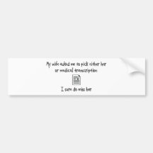 Pick Wife or Medical Transcription Bumper Sticker